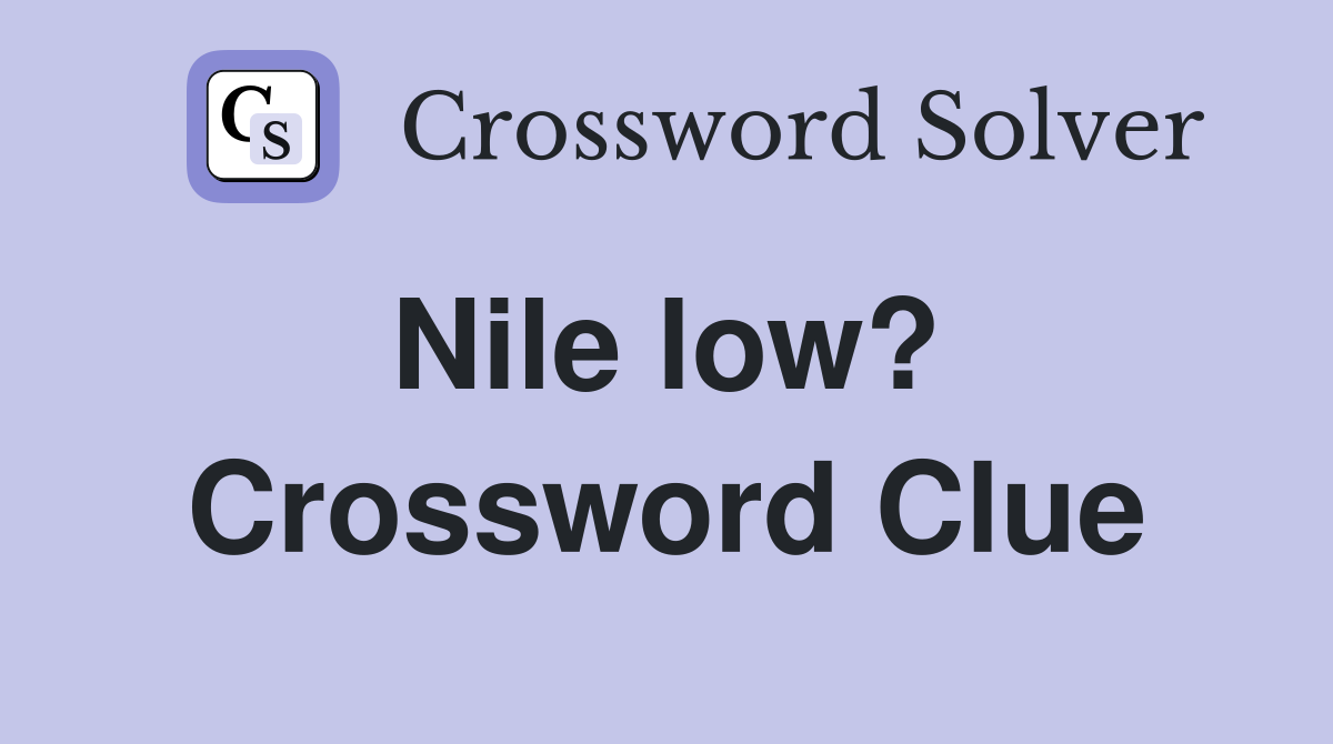 Nile low?  Crossword Clue
