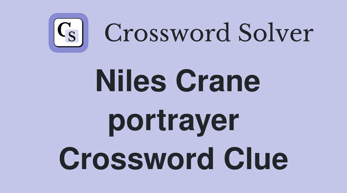 Niles Crane portrayer Crossword Clue