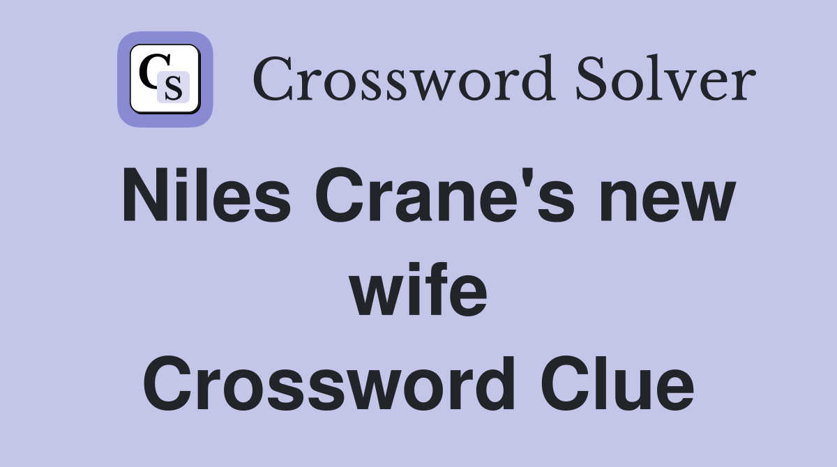 Niles Crane's new wife Crossword Clue