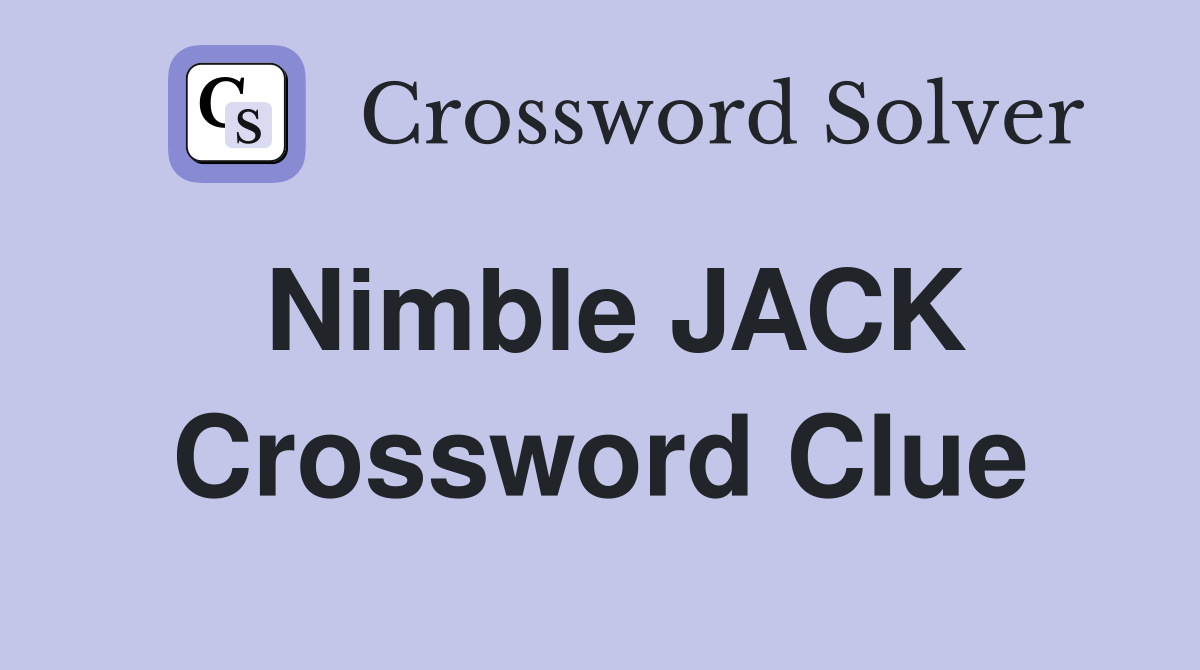 Nimble JACK Crossword Clue