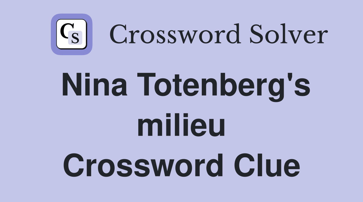 Nina Totenberg's milieu Crossword Clue