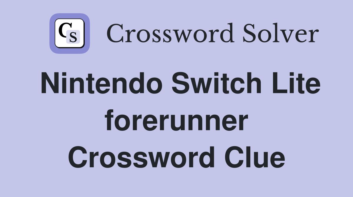 Nintendo Switch Lite forerunner Crossword Clue