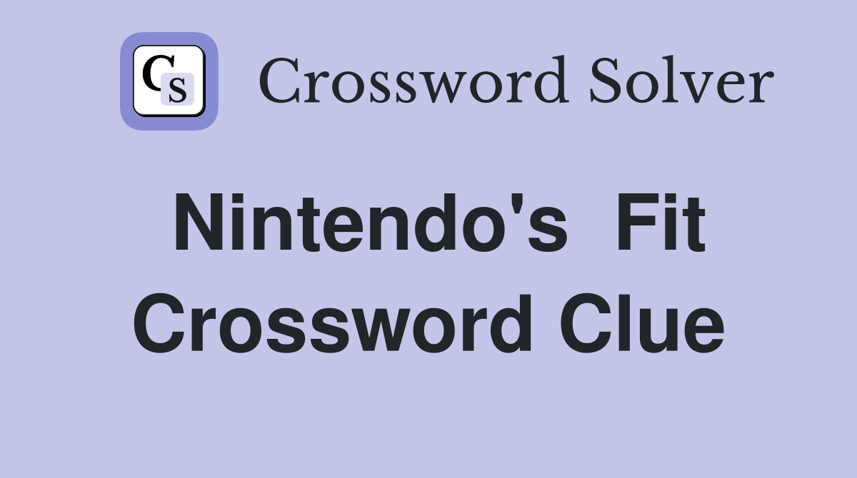 Nintendo's  Fit Crossword Clue