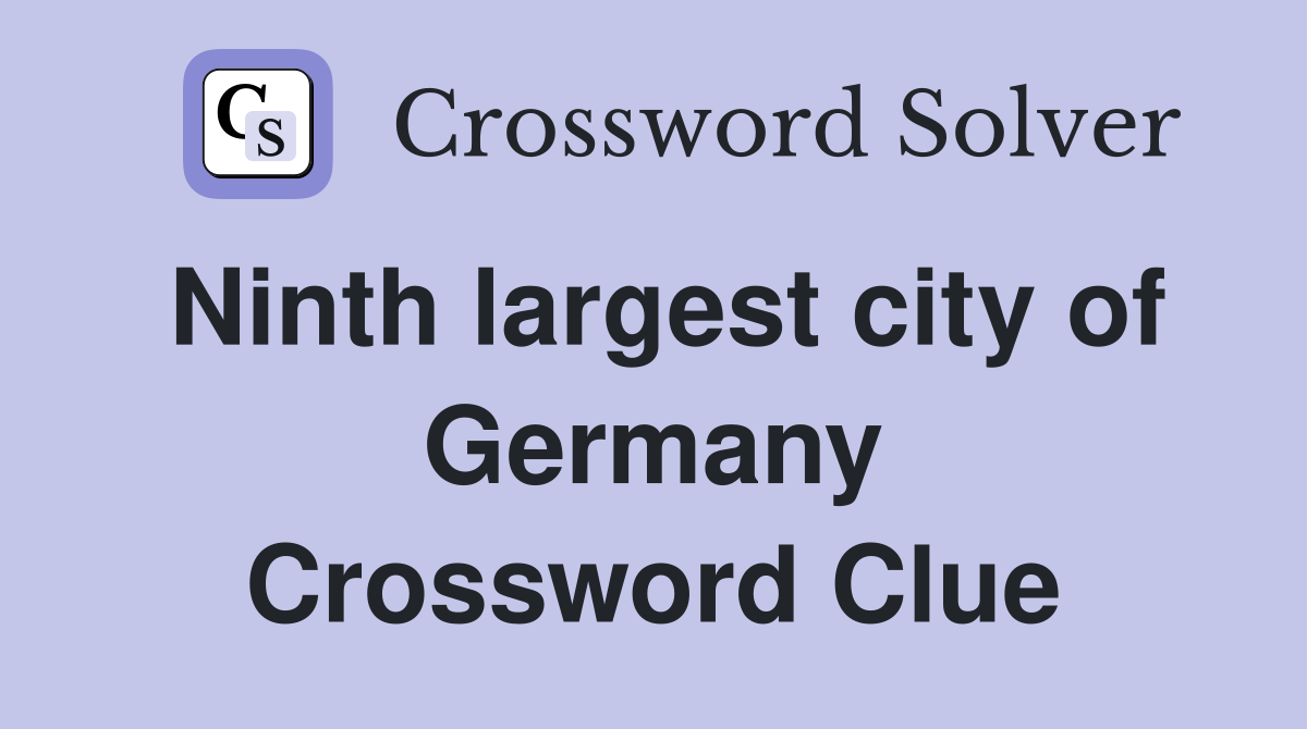 Ninth largest city of Germany Crossword Clue