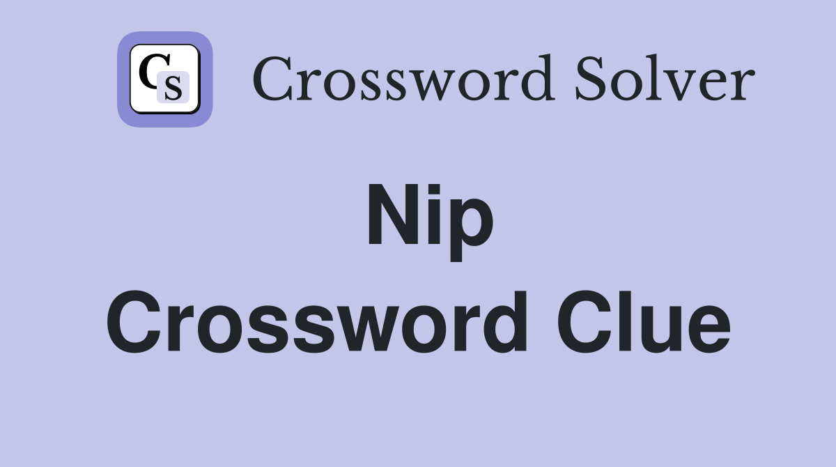 Nip Crossword Clue