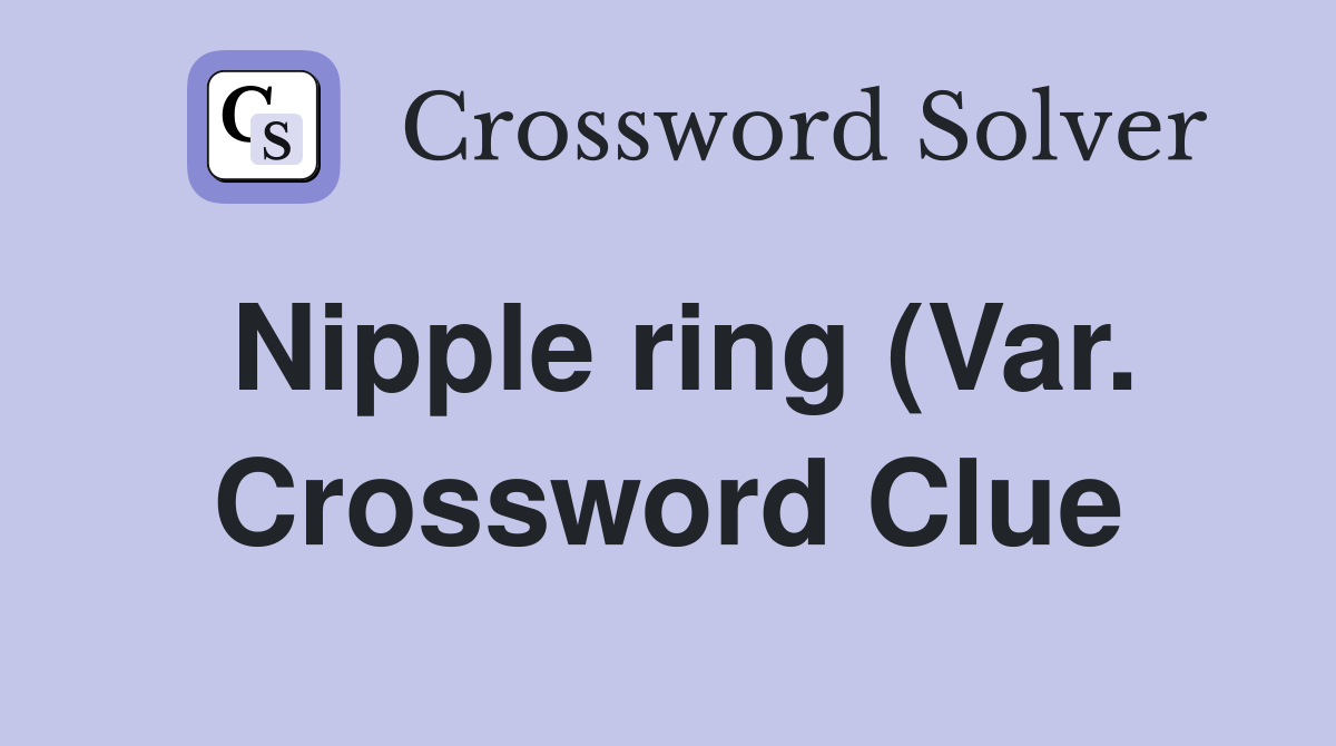 ring (Var ) Crossword Clue Answers Crossword Solver ring (Var ) Crossword Clue Answers Crossword Solver