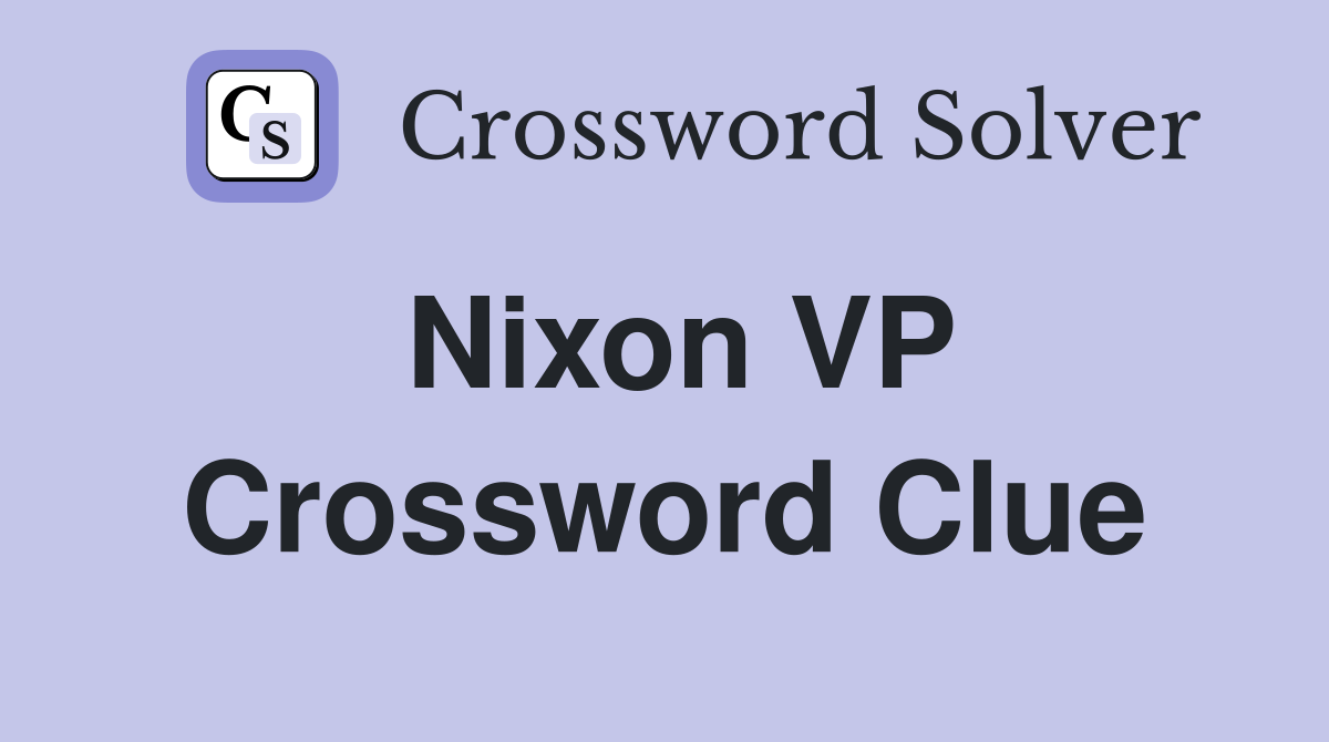 Nixon VP Crossword Clue
