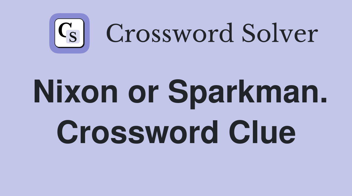 Nixon or Sparkman. Crossword Clue
