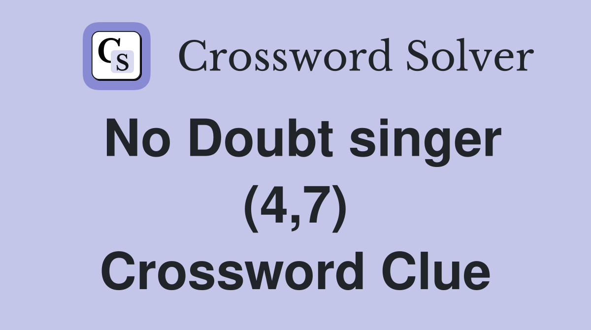 No Doubt singer (4,7) Crossword Clue