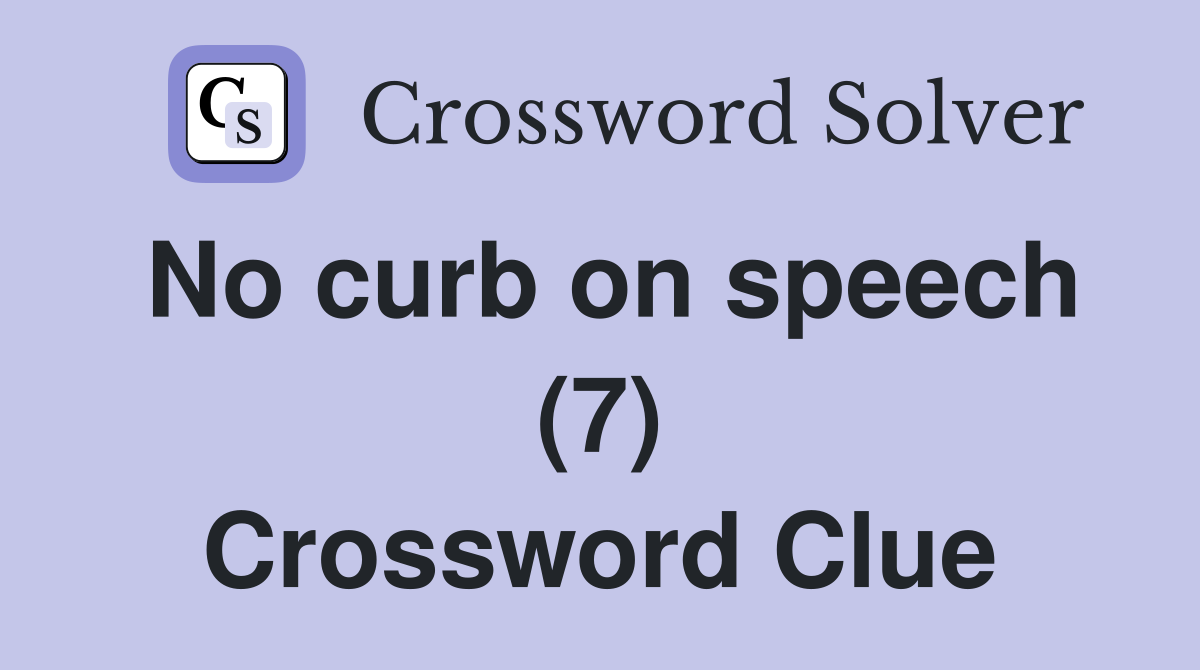 No curb on speech (7) Crossword Clue