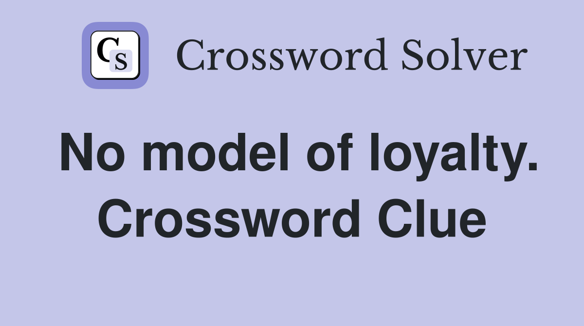 No model of loyalty. Crossword Clue
