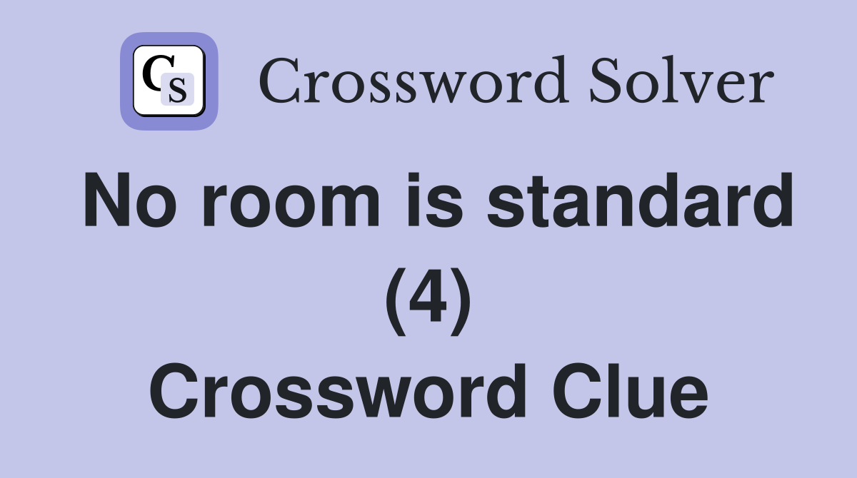 No room is standard (4) Crossword Clue