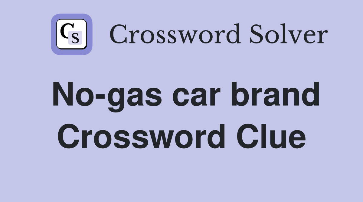 No-gas car brand Crossword Clue