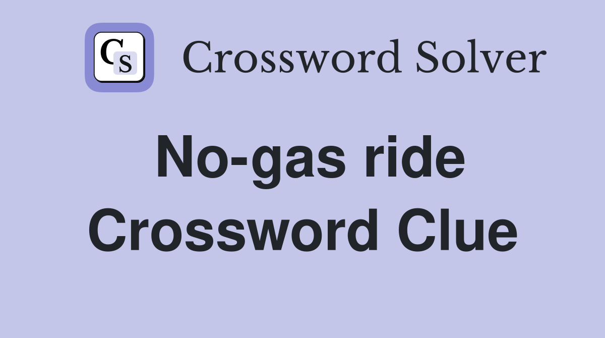 No-gas ride Crossword Clue