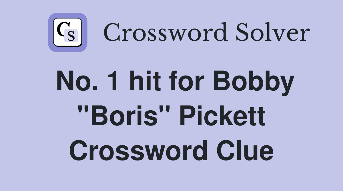 No. 1 hit for Bobby "Boris" Pickett Crossword Clue