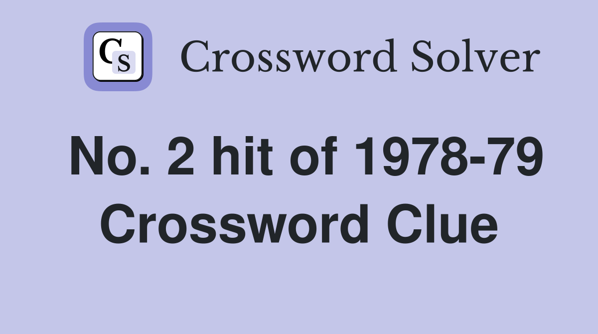 No. 2 hit of 1978-79 Crossword Clue