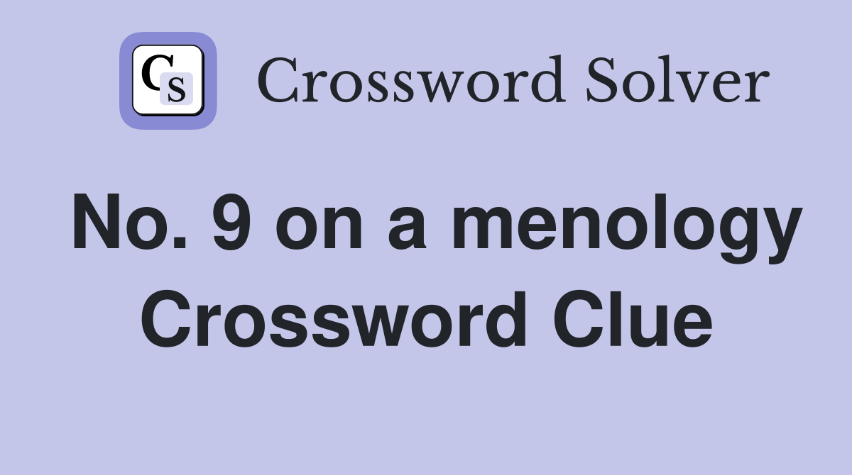 No. 9 on a menology Crossword Clue