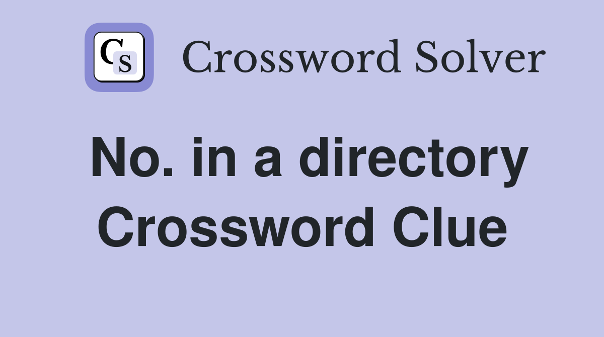 No. in a directory Crossword Clue