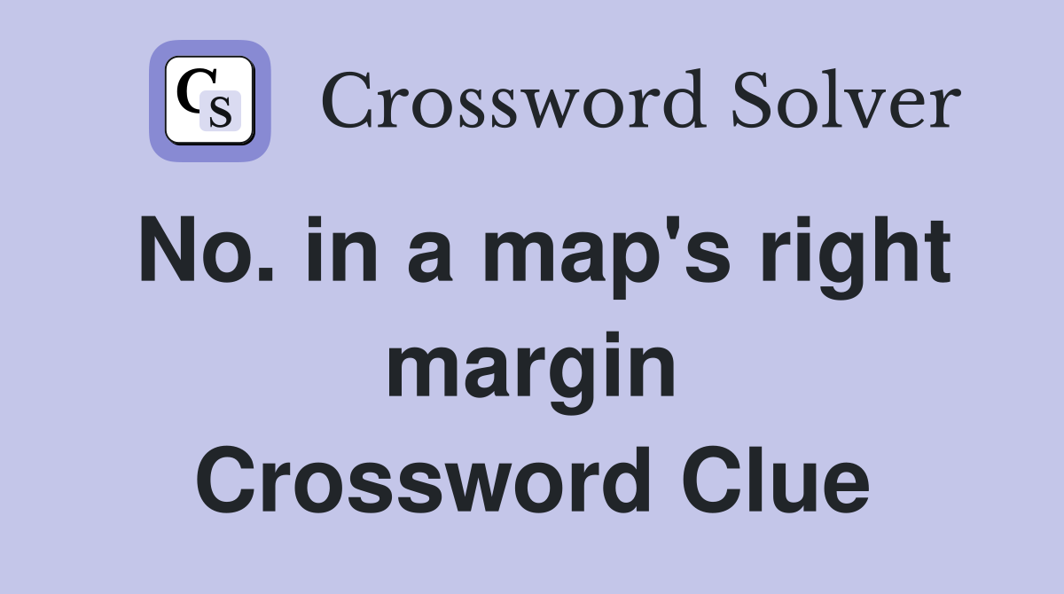 No. in a map's right margin Crossword Clue
