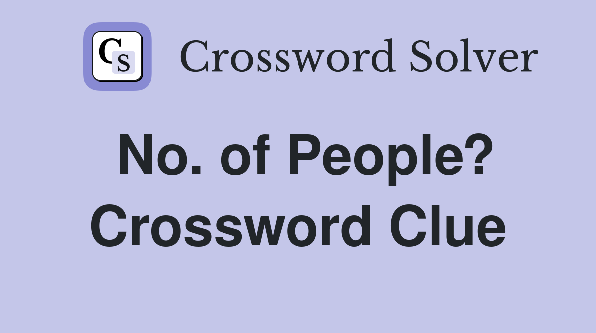 No. of People? Crossword Clue