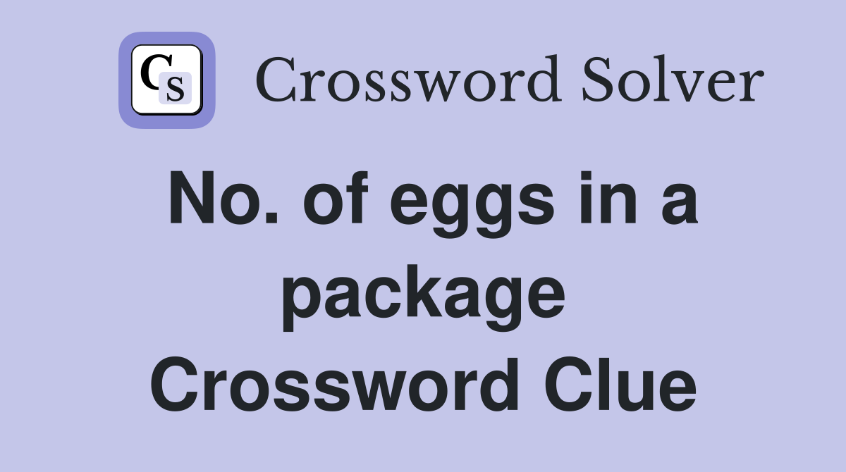 No. of eggs in a package Crossword Clue