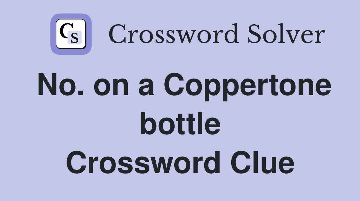 No. on a Coppertone bottle Crossword Clue
