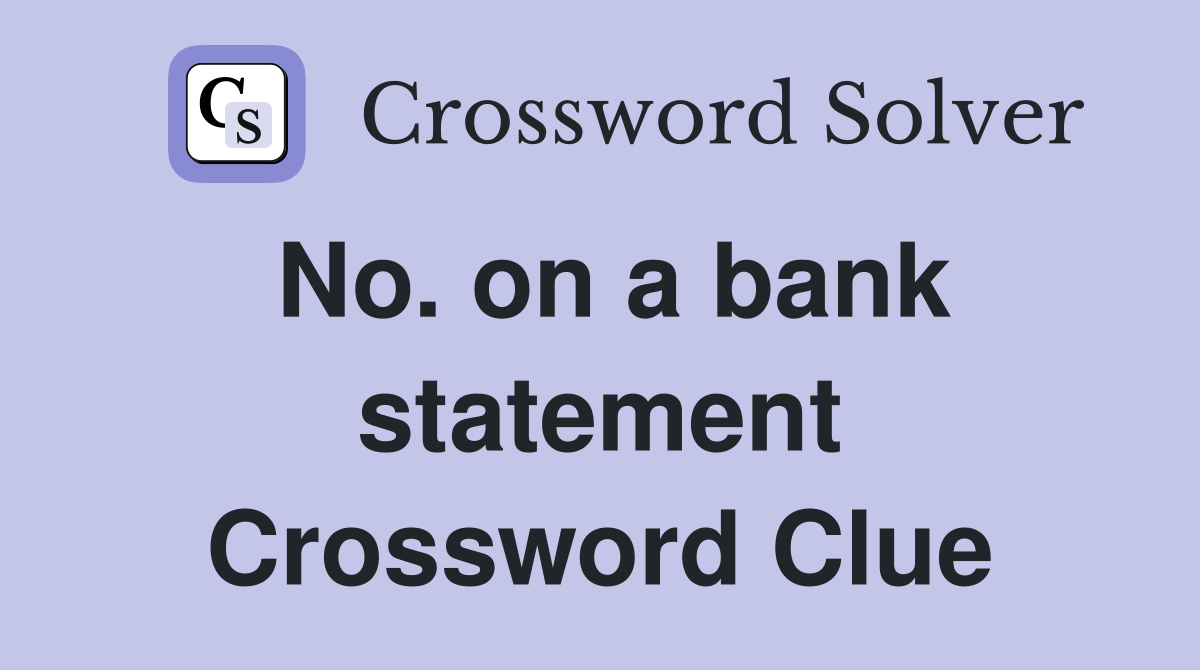 No. on a bank statement Crossword Clue