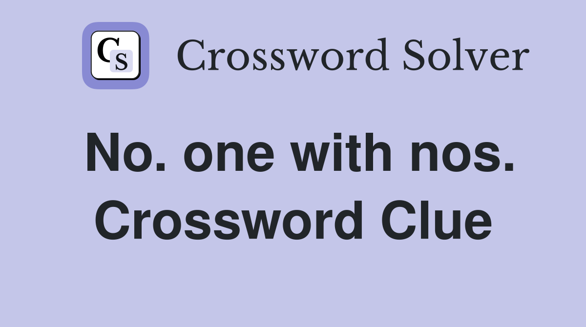 No. one with nos. Crossword Clue