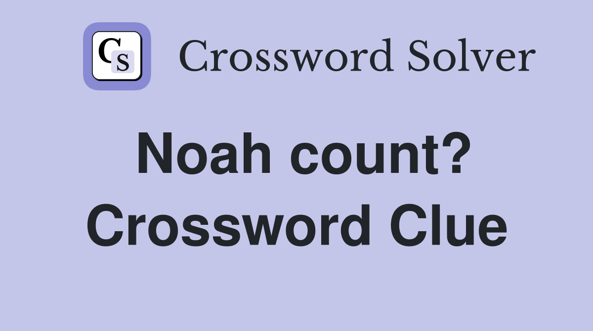 Noah count? Crossword Clue