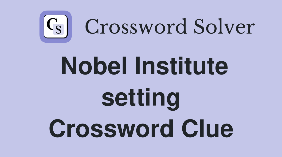 Nobel Institute setting Crossword Clue