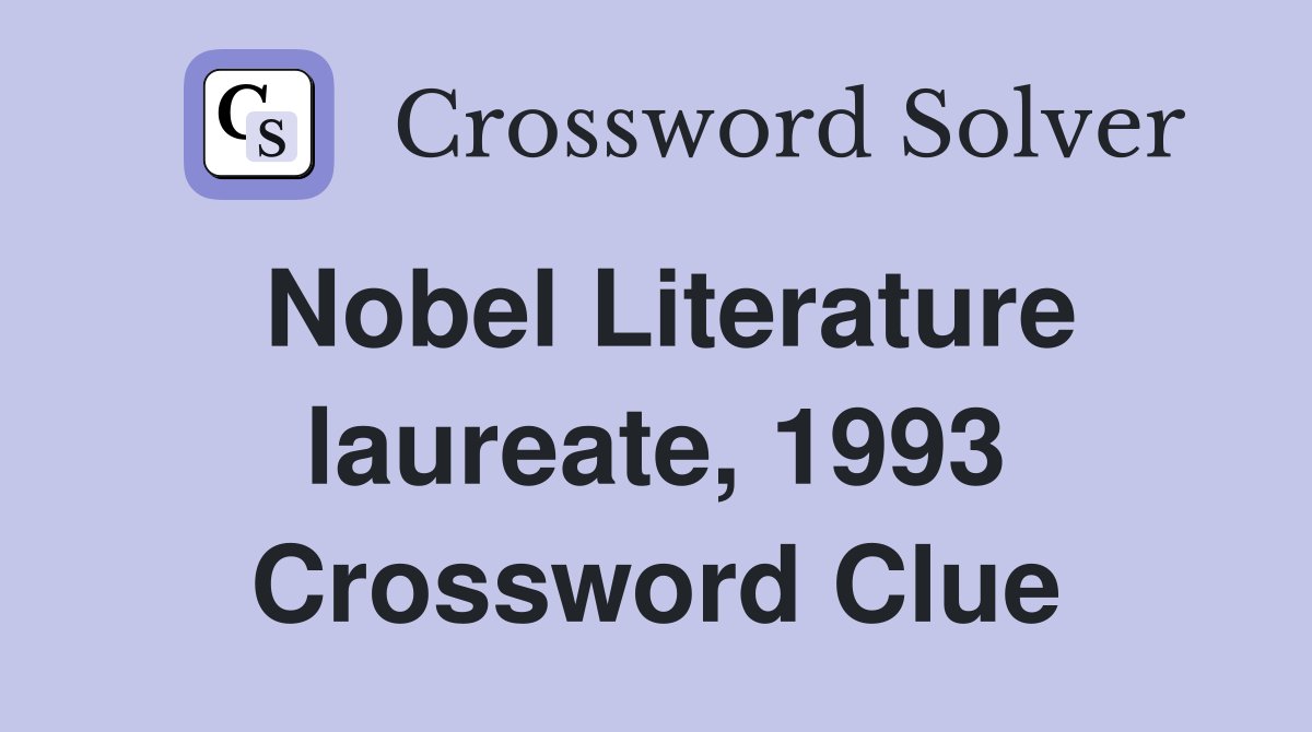 Nobel Literature laureate, 1993 Crossword Clue