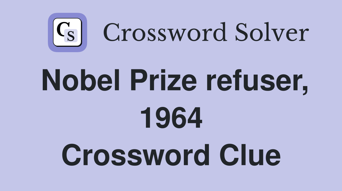 Nobel Prize refuser, 1964 Crossword Clue