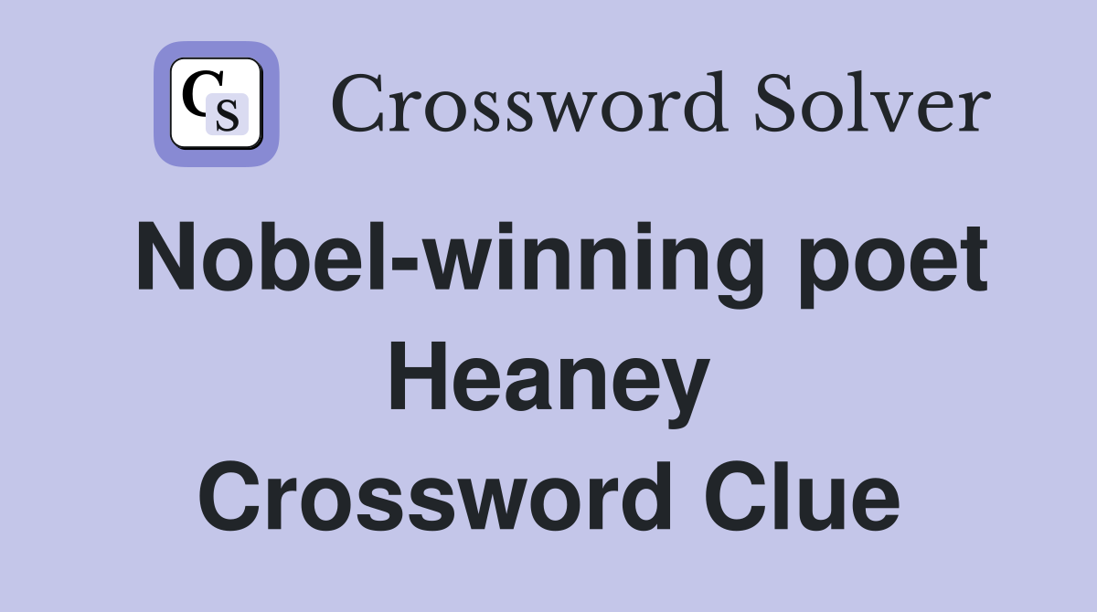 Nobel-winning poet Heaney Crossword Clue