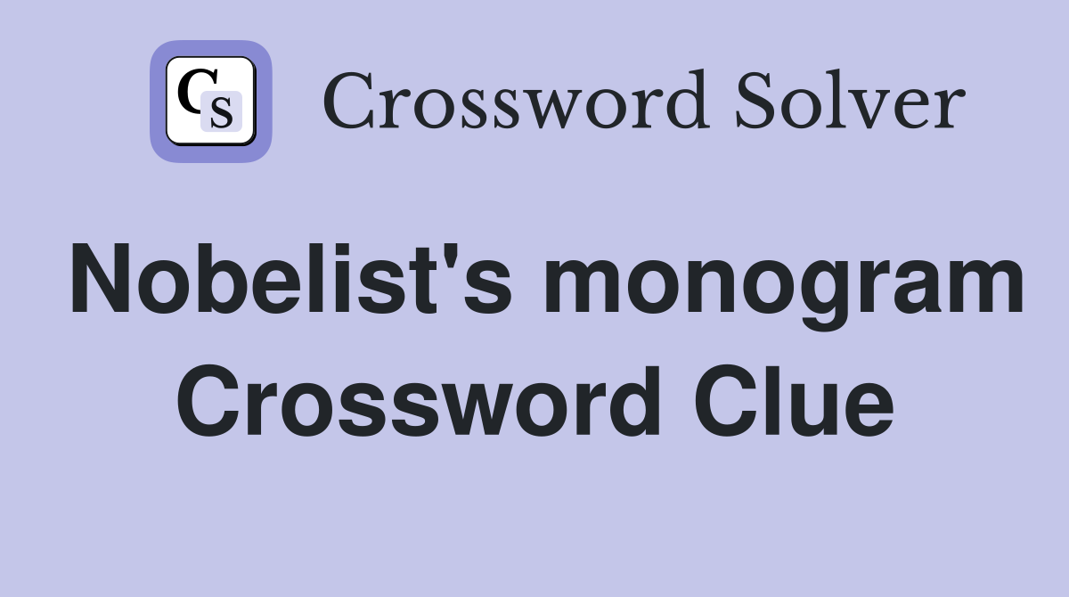 Nobelist's monogram Crossword Clue