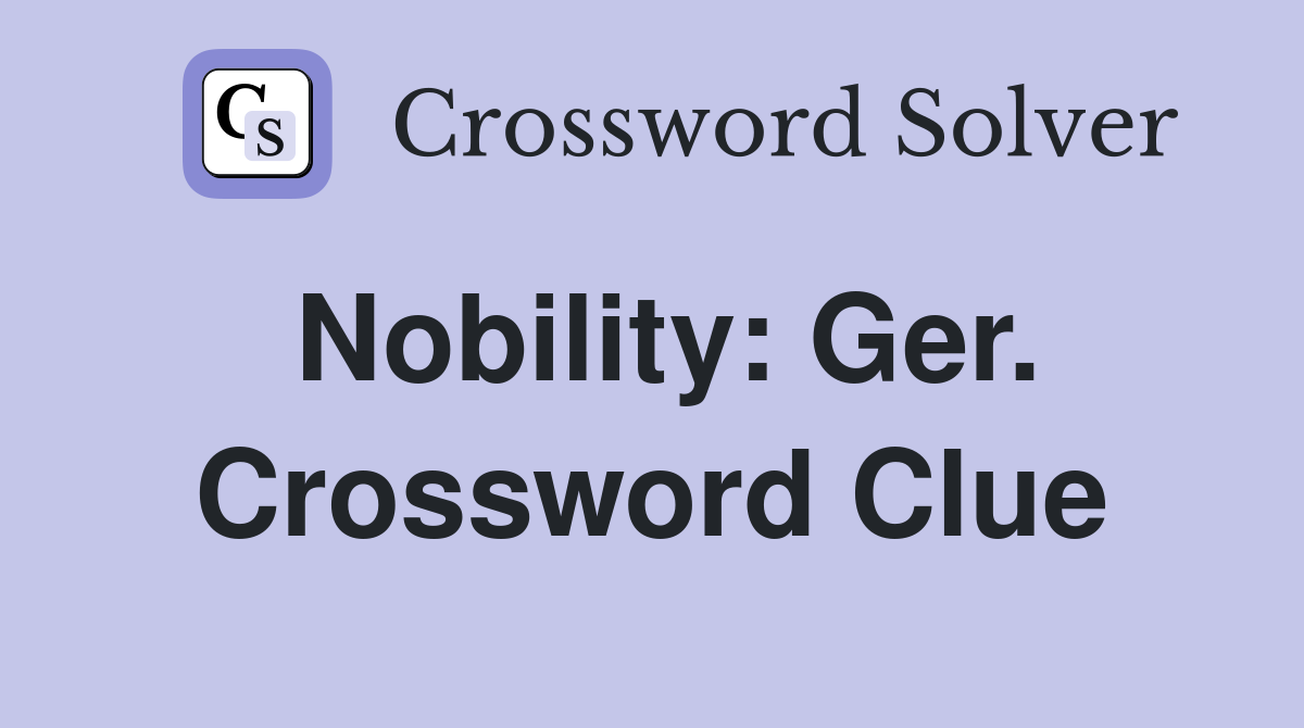 Nobility: Ger. Crossword Clue