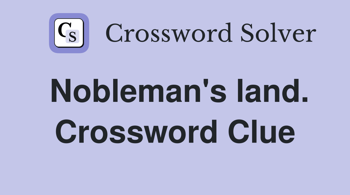 Nobleman's land. Crossword Clue