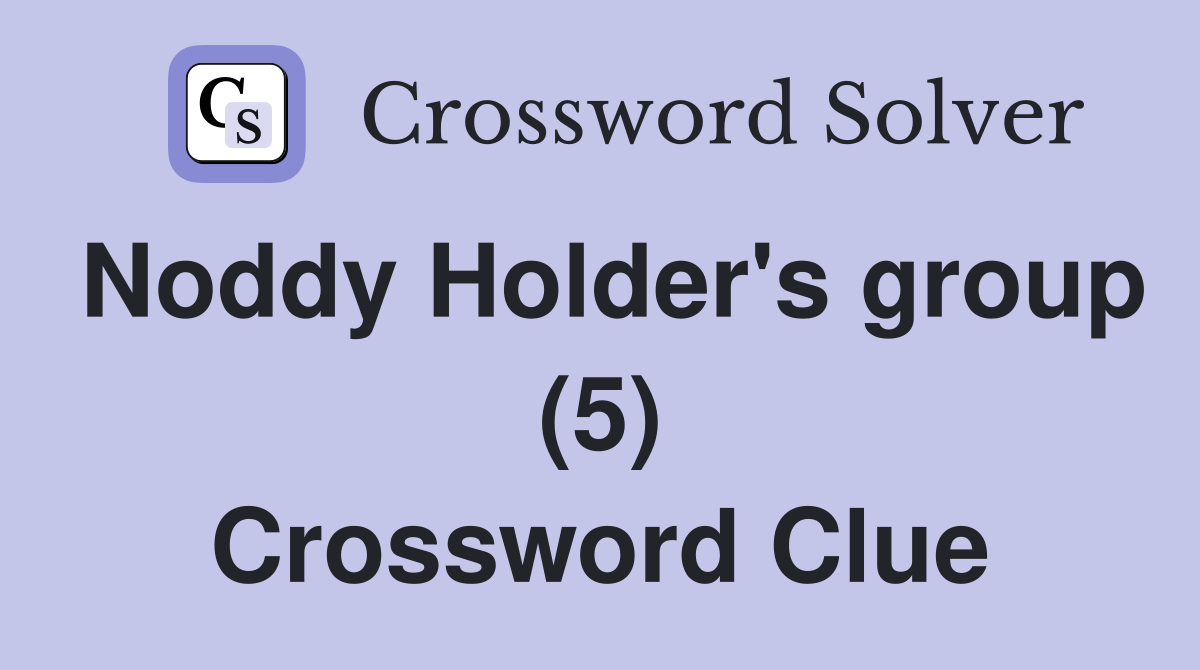 Noddy Holder's group (5) Crossword Clue