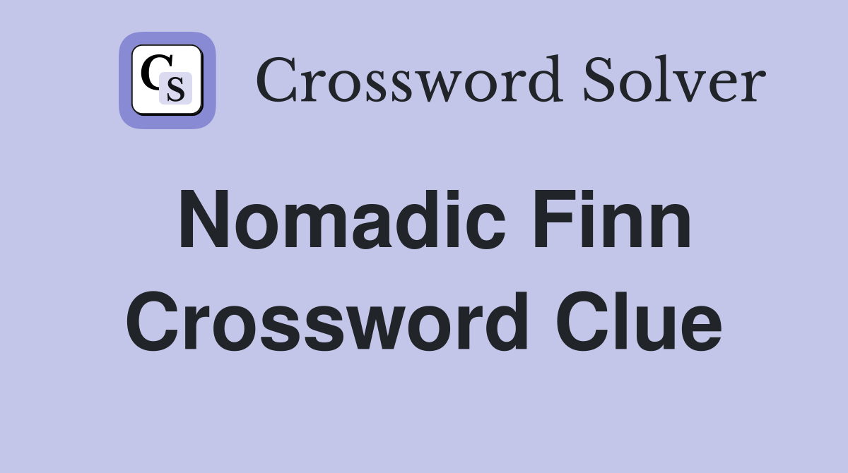 Nomadic Finn Crossword Clue