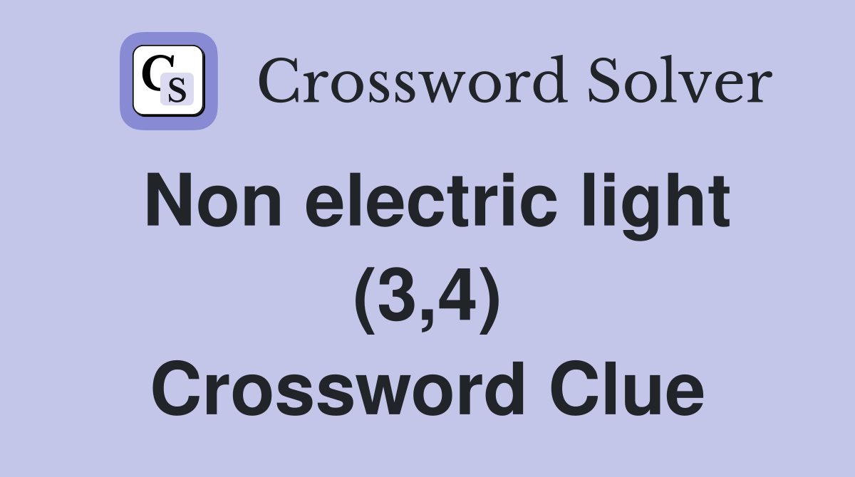Non electric light (3,4) Crossword Clue