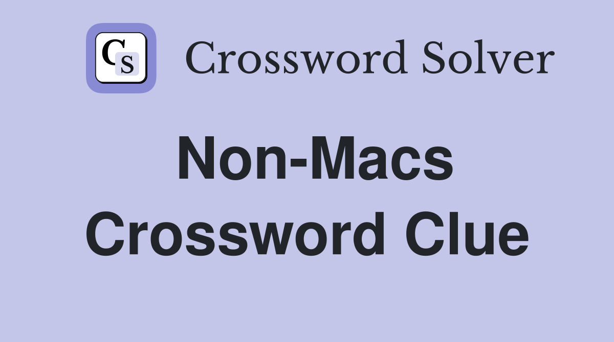 Non-Macs Crossword Clue