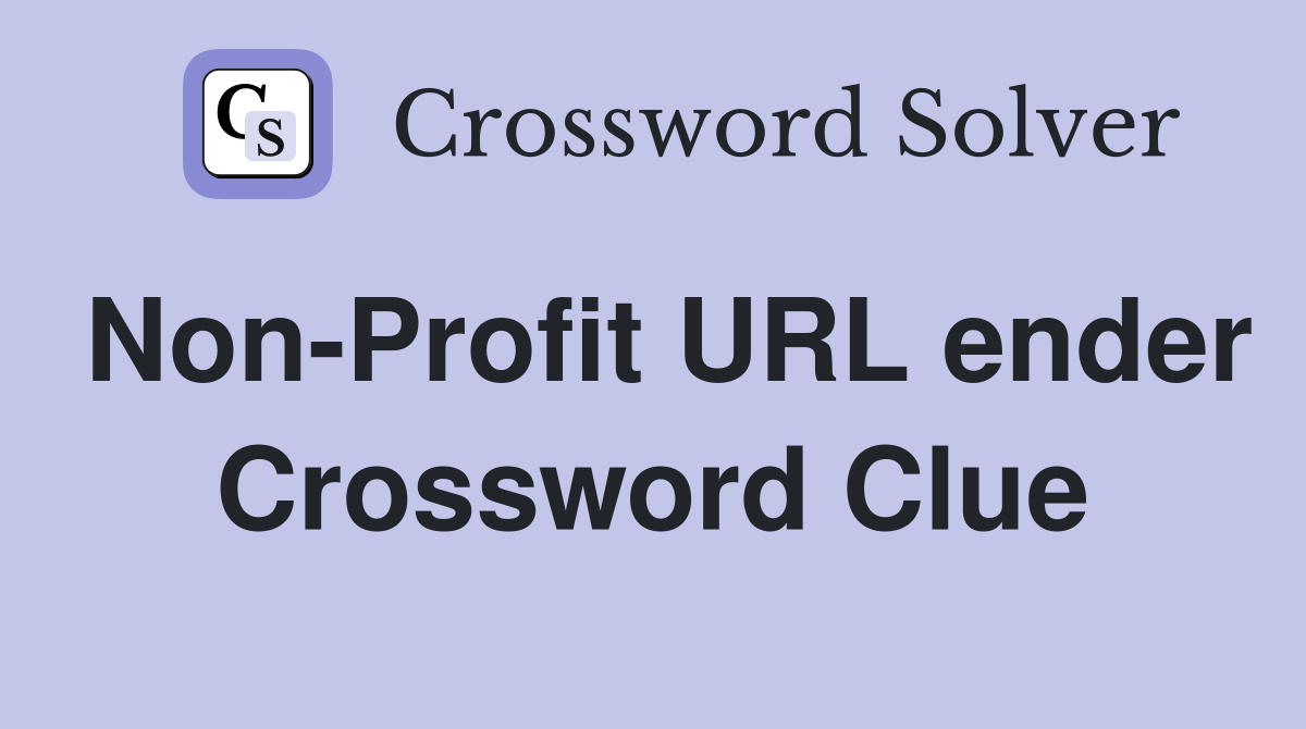 Non-Profit URL ender Crossword Clue