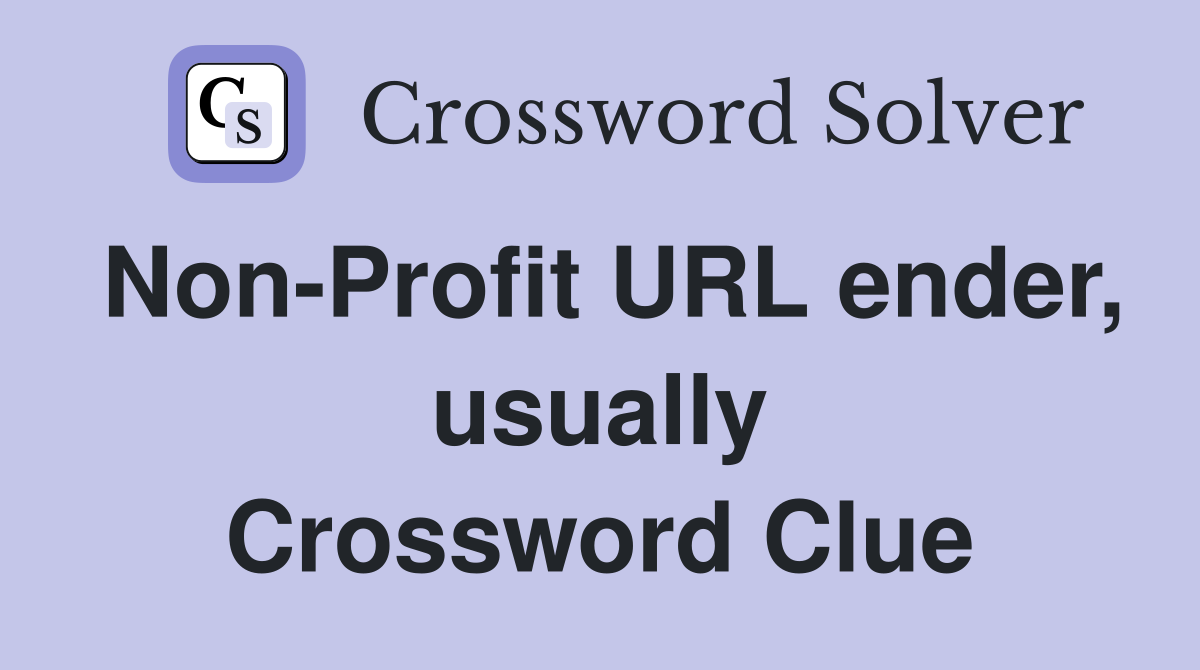 Non-Profit URL ender, usually Crossword Clue