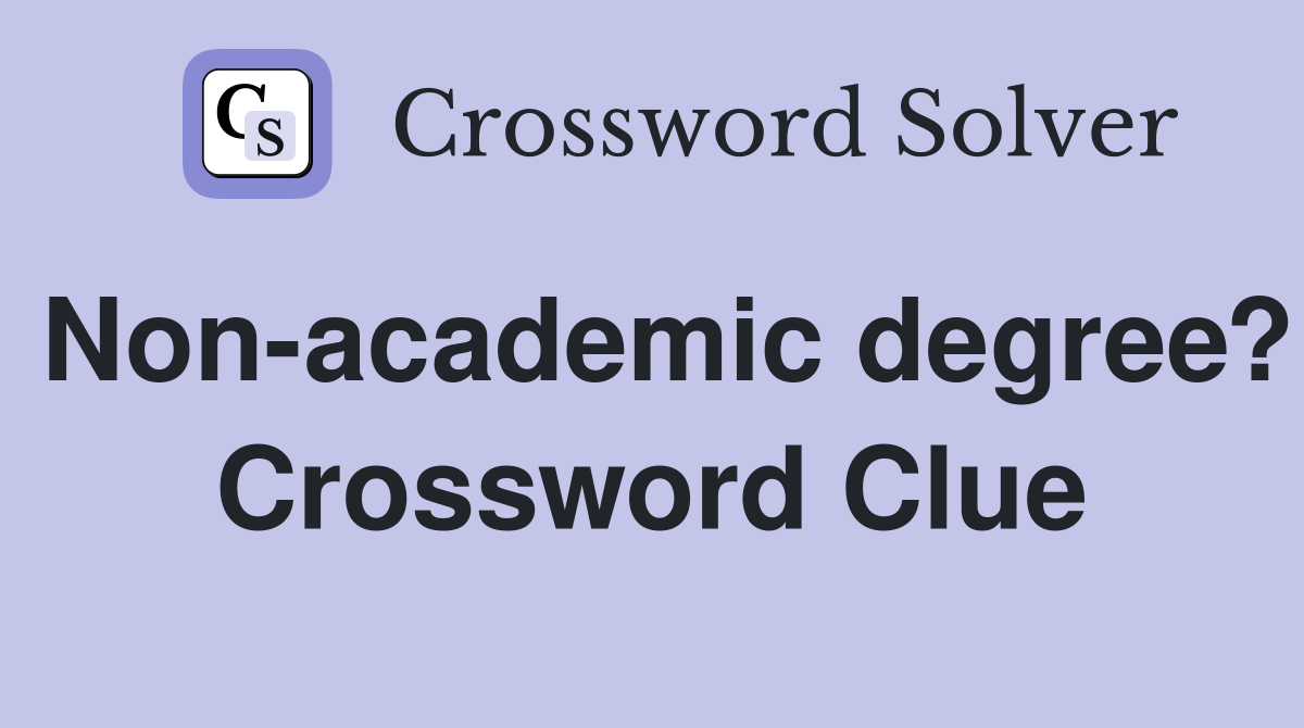 Non-academic degree? Crossword Clue