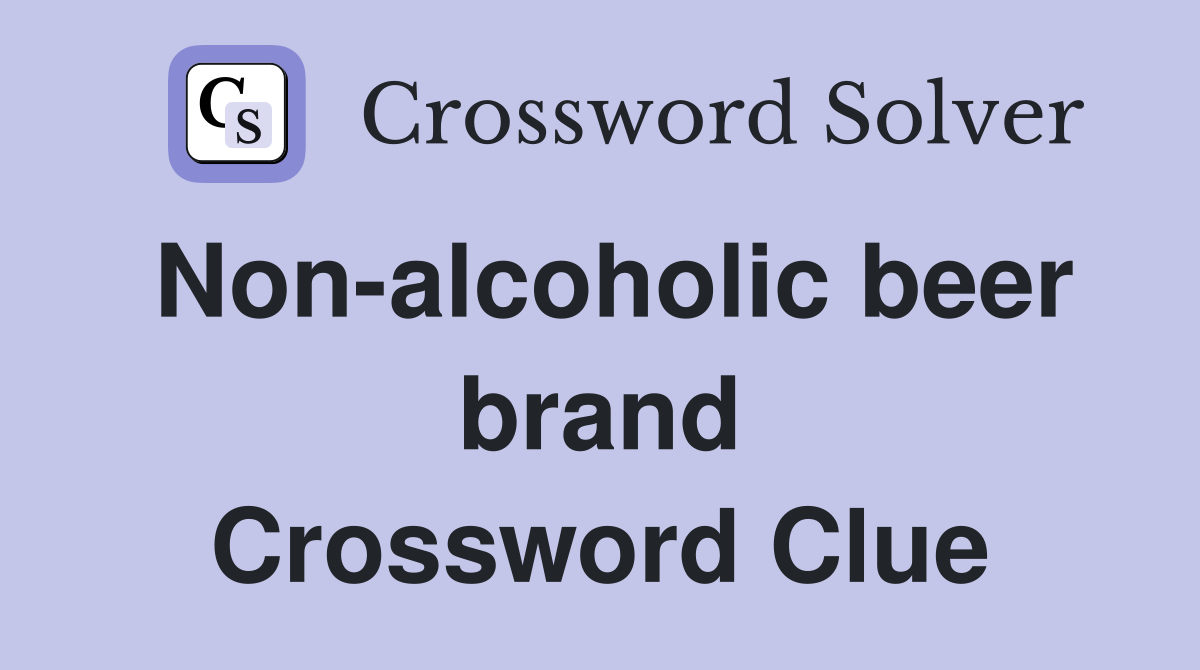 Non-alcoholic beer brand Crossword Clue