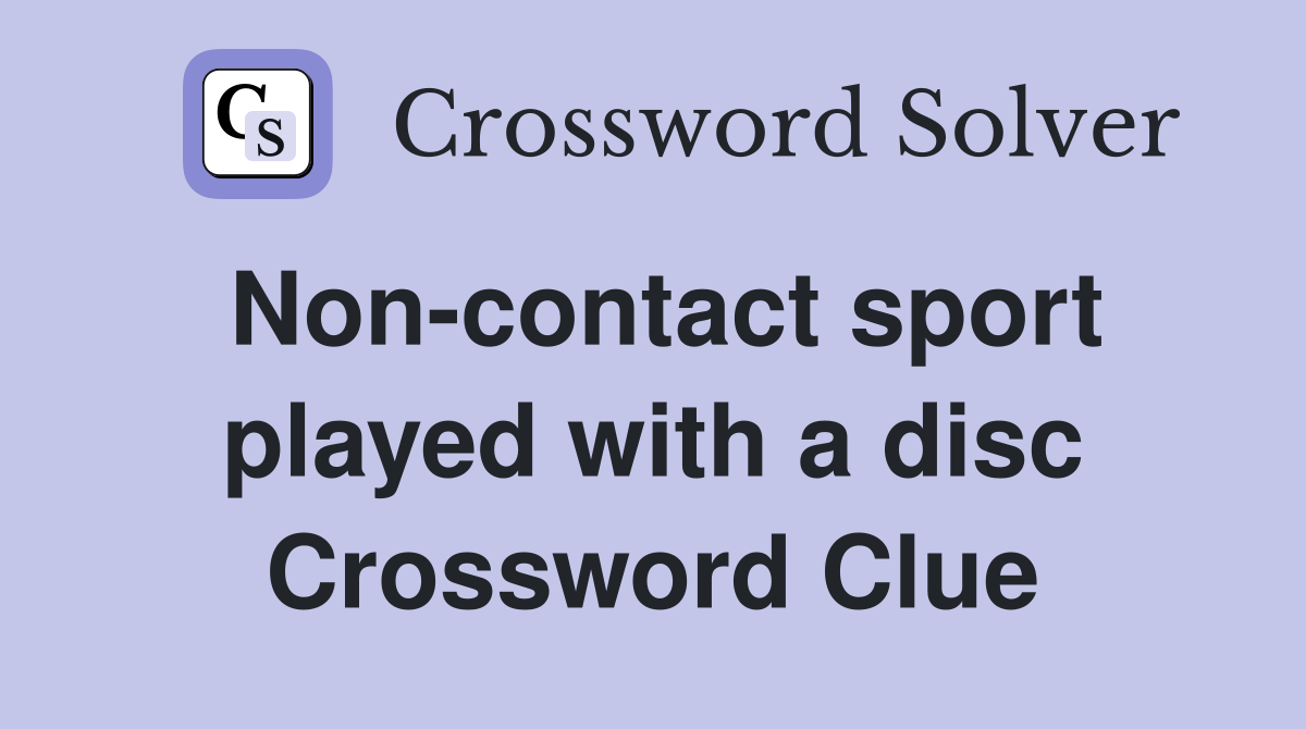 Non-contact sport played with a disc Crossword Clue