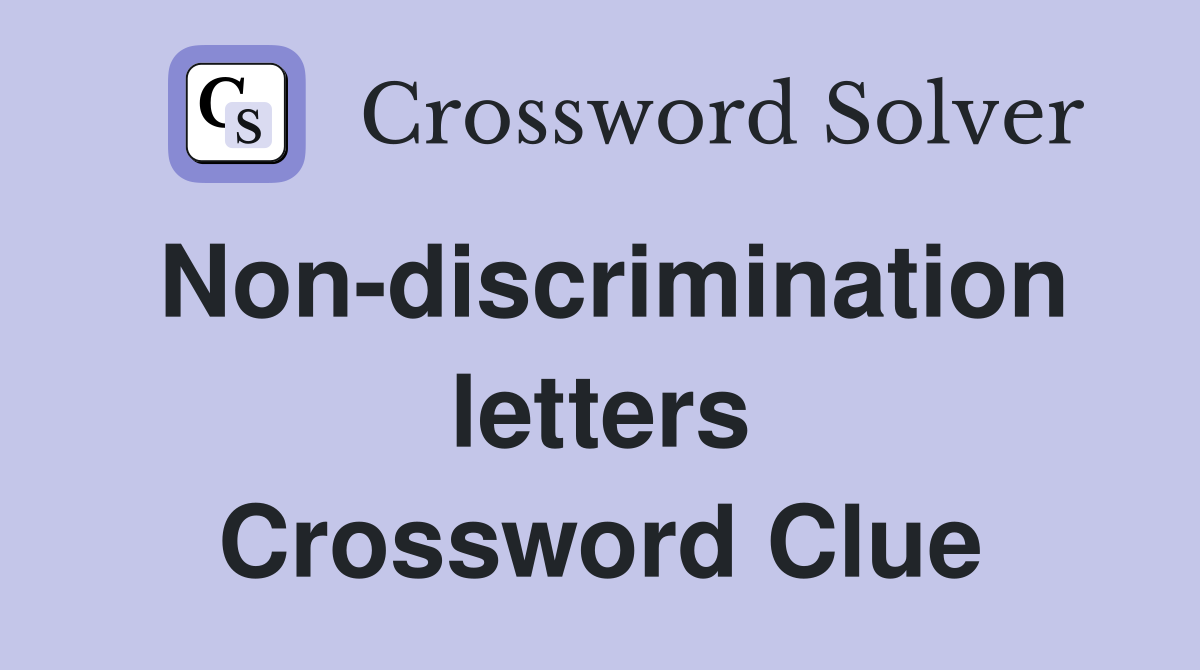 Non-discrimination letters Crossword Clue