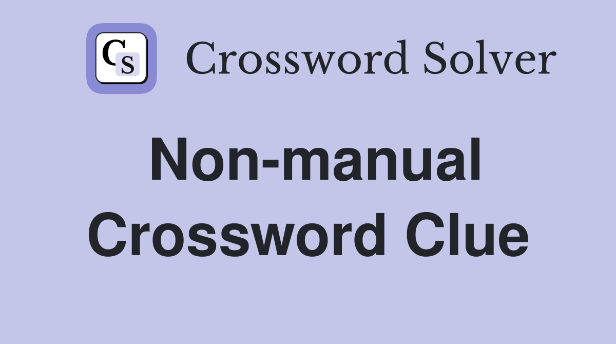 Non-manual Crossword Clue