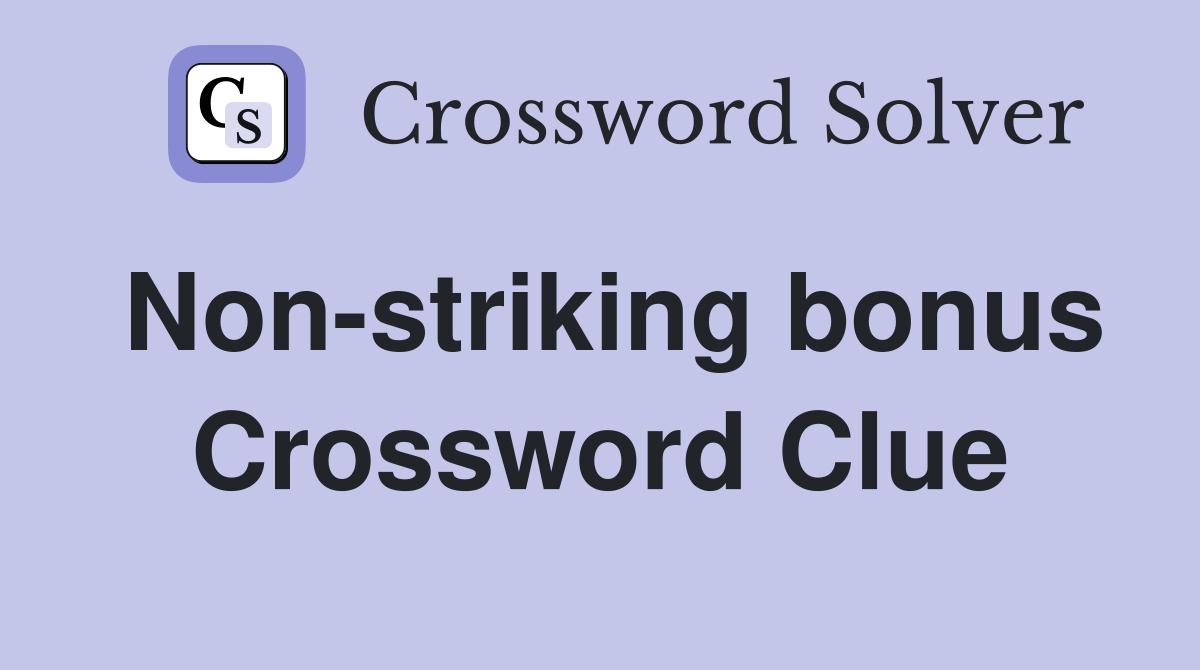 Non-striking bonus Crossword Clue