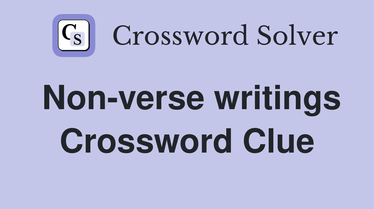 Non-verse writings Crossword Clue
