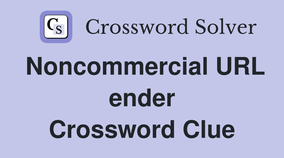 Noncommercial URL ender Crossword Clue